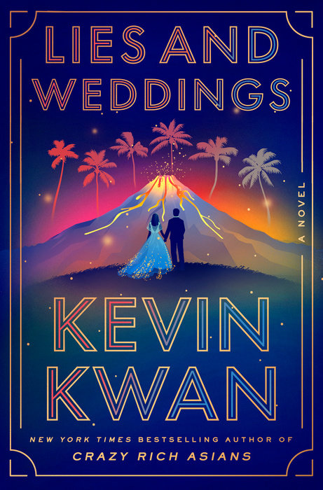 Lies and Weddings by Kevin Kwan