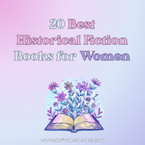 20 Best Historical Fiction Novels for Women