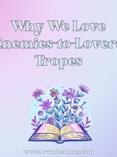 Why We Love Enemies-to-Lovers Tropes